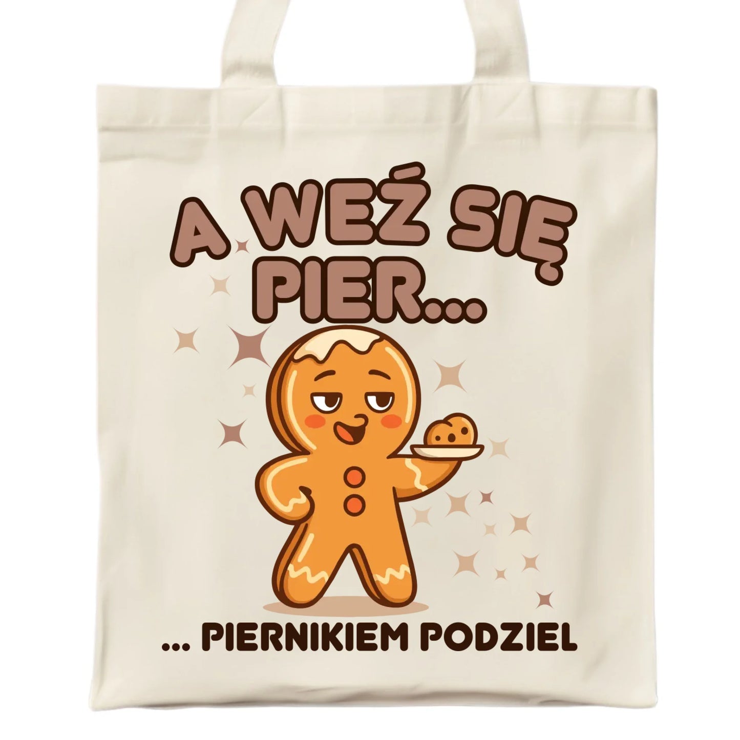 Torba świąteczna - Piernik A weź się pier... piernikiem podziel BN87 - StoryCups.pl