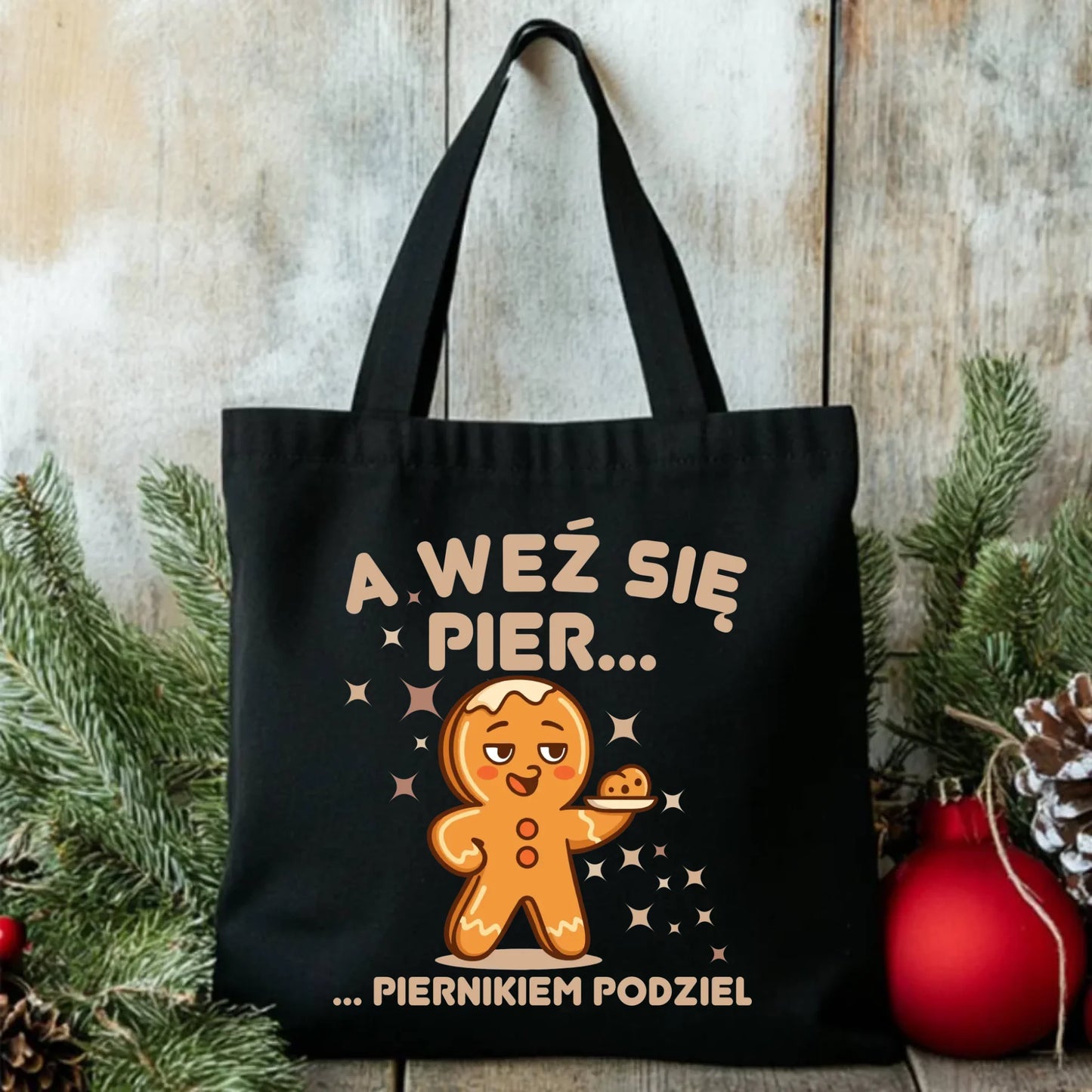 Torba świąteczna - Piernik A weź się pier... piernikiem podziel BN87 - StoryCups.pl