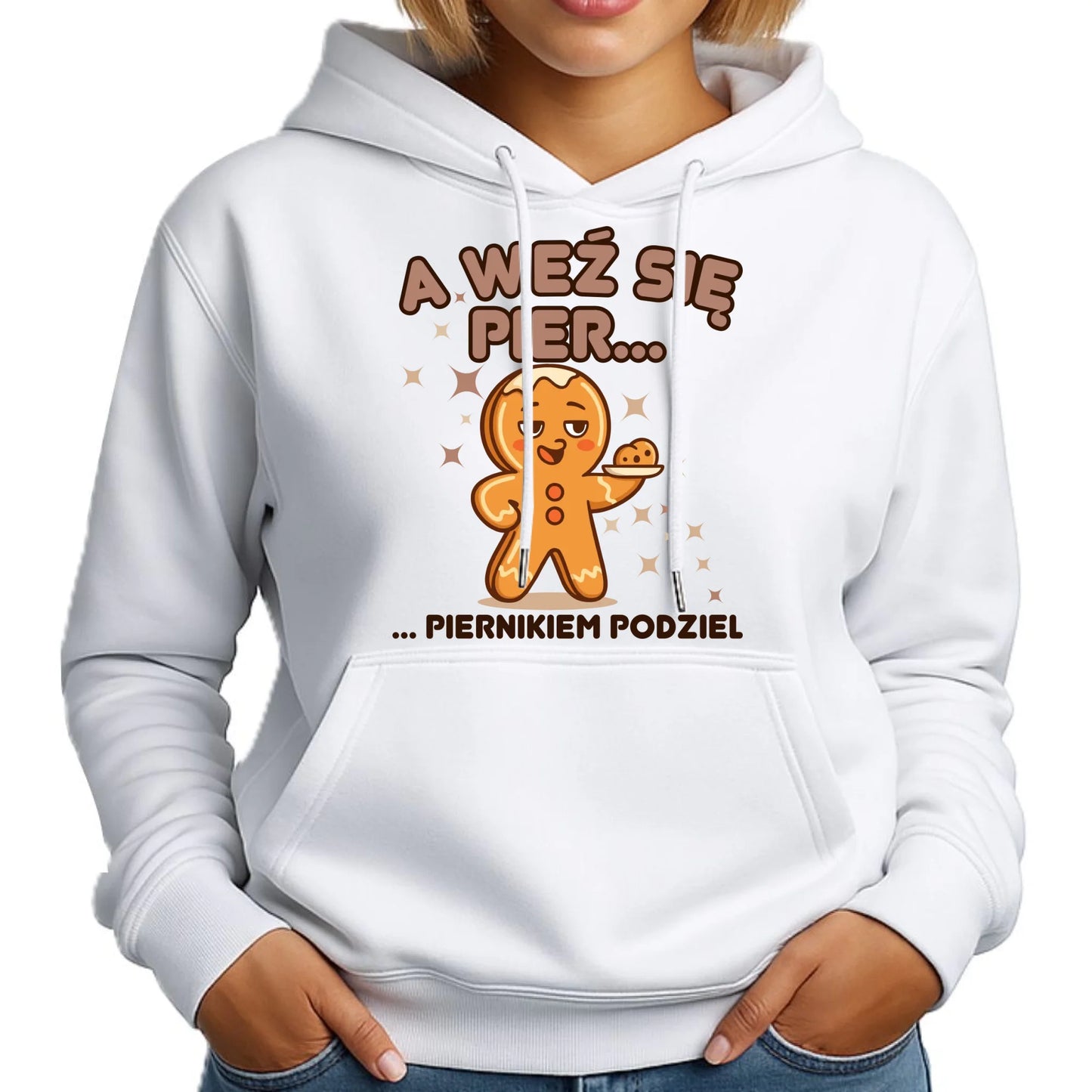 Bluza damska z kapturem świąteczna - Piernik A weź się pier... piernikiem podziel BN87 - StoryCups.pl