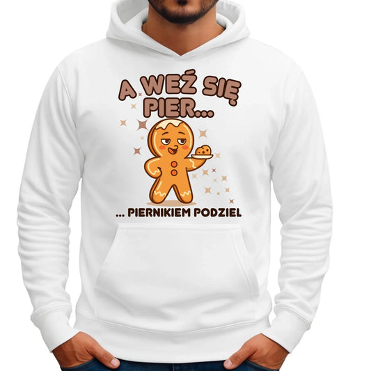 Bluza męska z kapturem świąteczna - Piernik A weź się pier... piernikiem podziel BN87 - StoryCups.pl