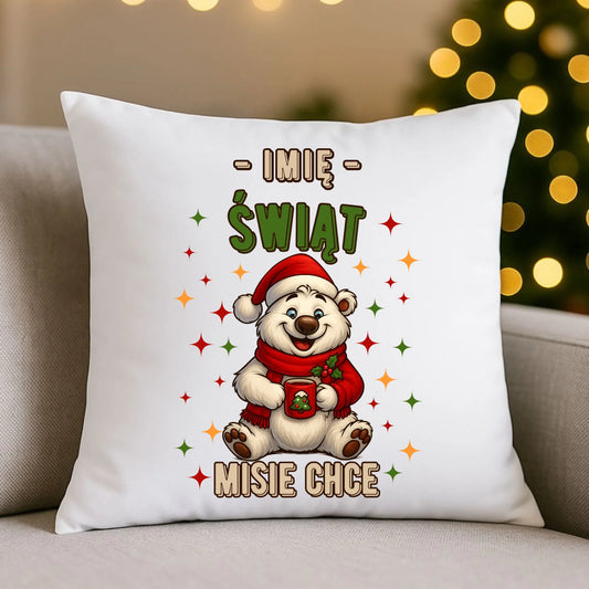 Poduszka świąteczna - Misiek Świąt misie chce - personalizowana BN86