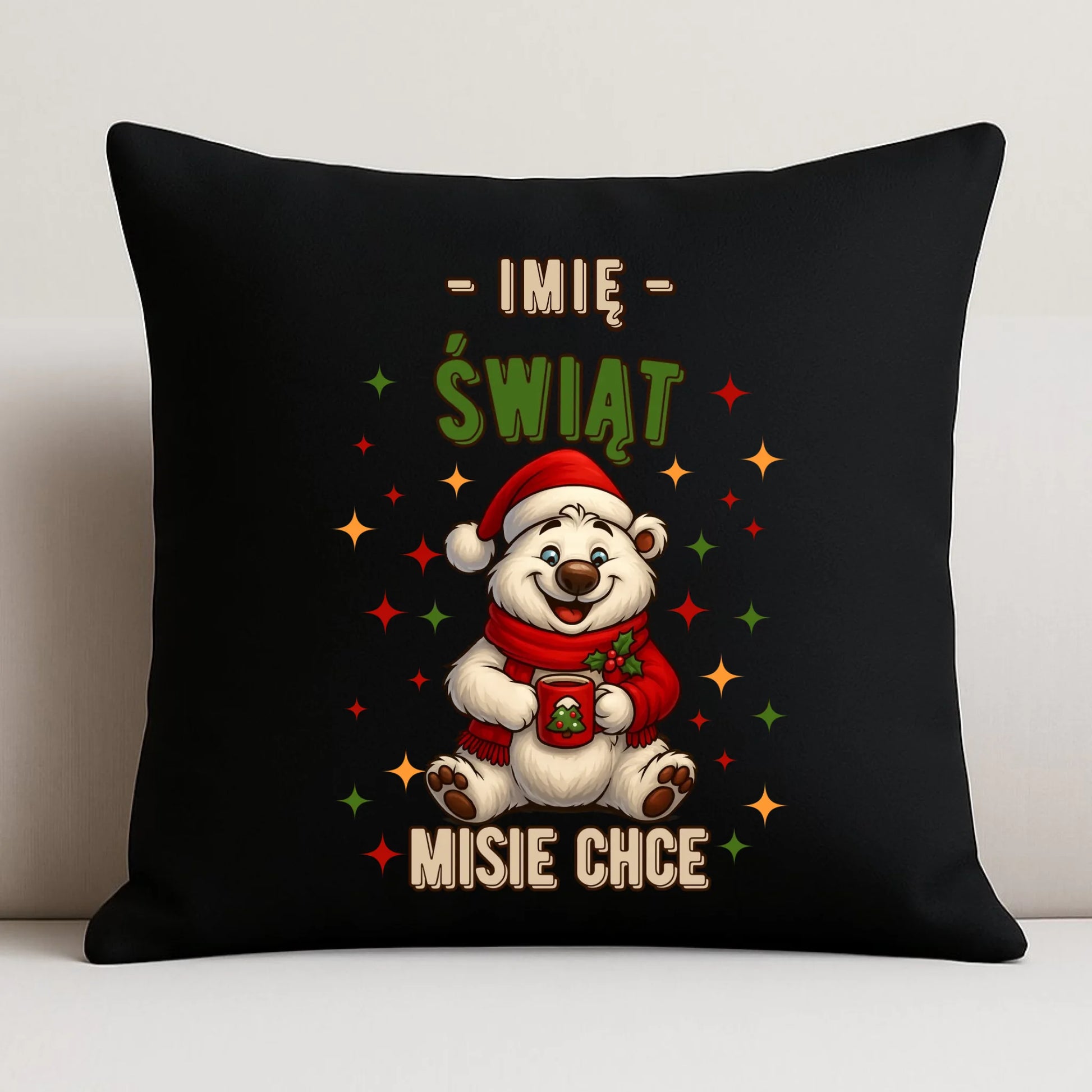 Poduszka dekoracyjna świąteczna - Misiek Świąt misie chce - personalizowana BN86 - StoryCups.pl