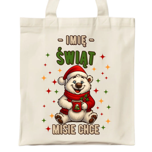 Torba świąteczna - Misiek Świąt misie chce - personalizowana BN86