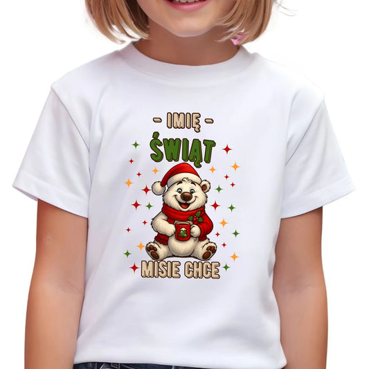 Koszulka dziecięca świąteczna - Misiek Świąt misie chce - personalizowana BN86