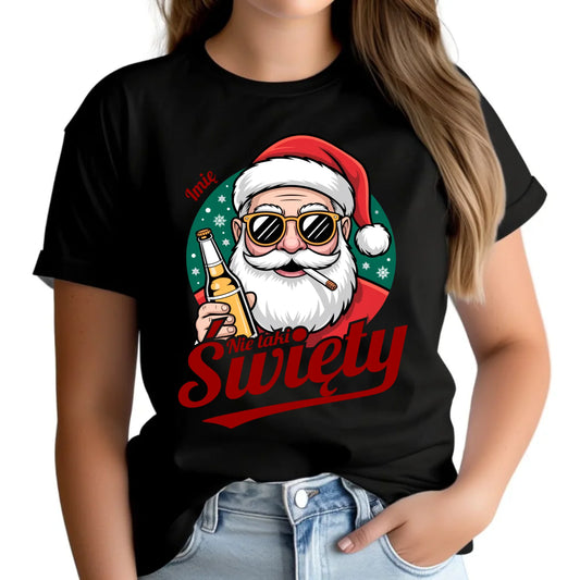 Koszulka damska świąteczna - Mikołaj nie taki święty - personalizowana BN80 - StoryCups.pl