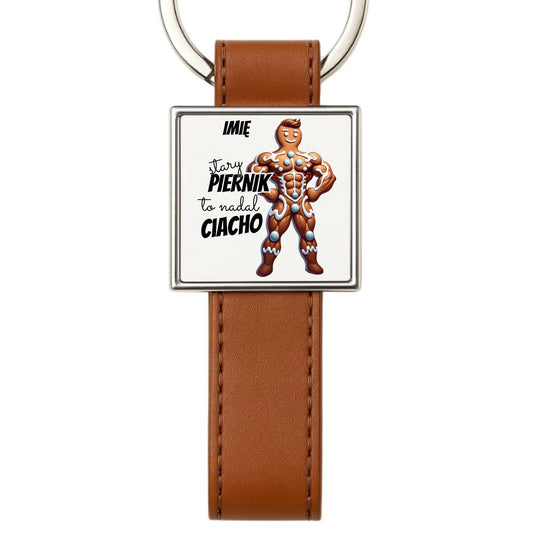 Brelok świąteczny - Stary piernik to nadal ciacho - personalizowany BN23