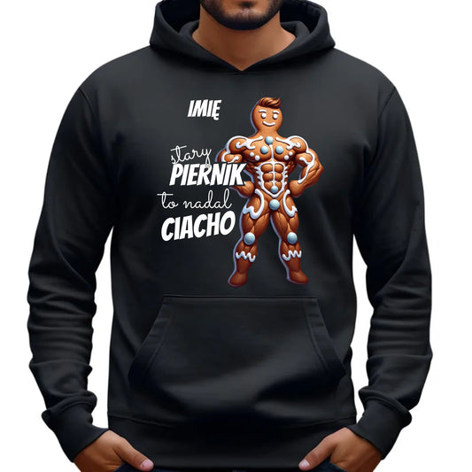 Bluza męska z kapturem świąteczna - Stary piernik to nadal ciacho - personalizowana BN23