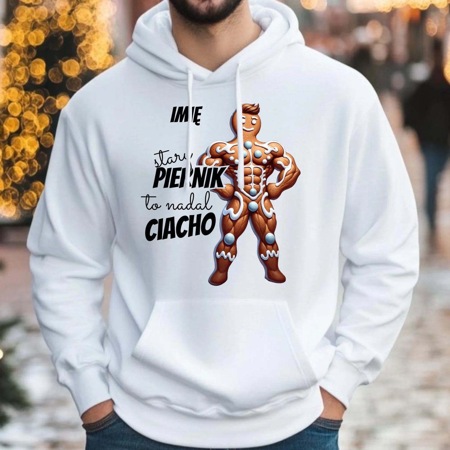 Bluza męska z kapturem świąteczna - Stary piernik to nadal ciacho - personalizowana BN23
