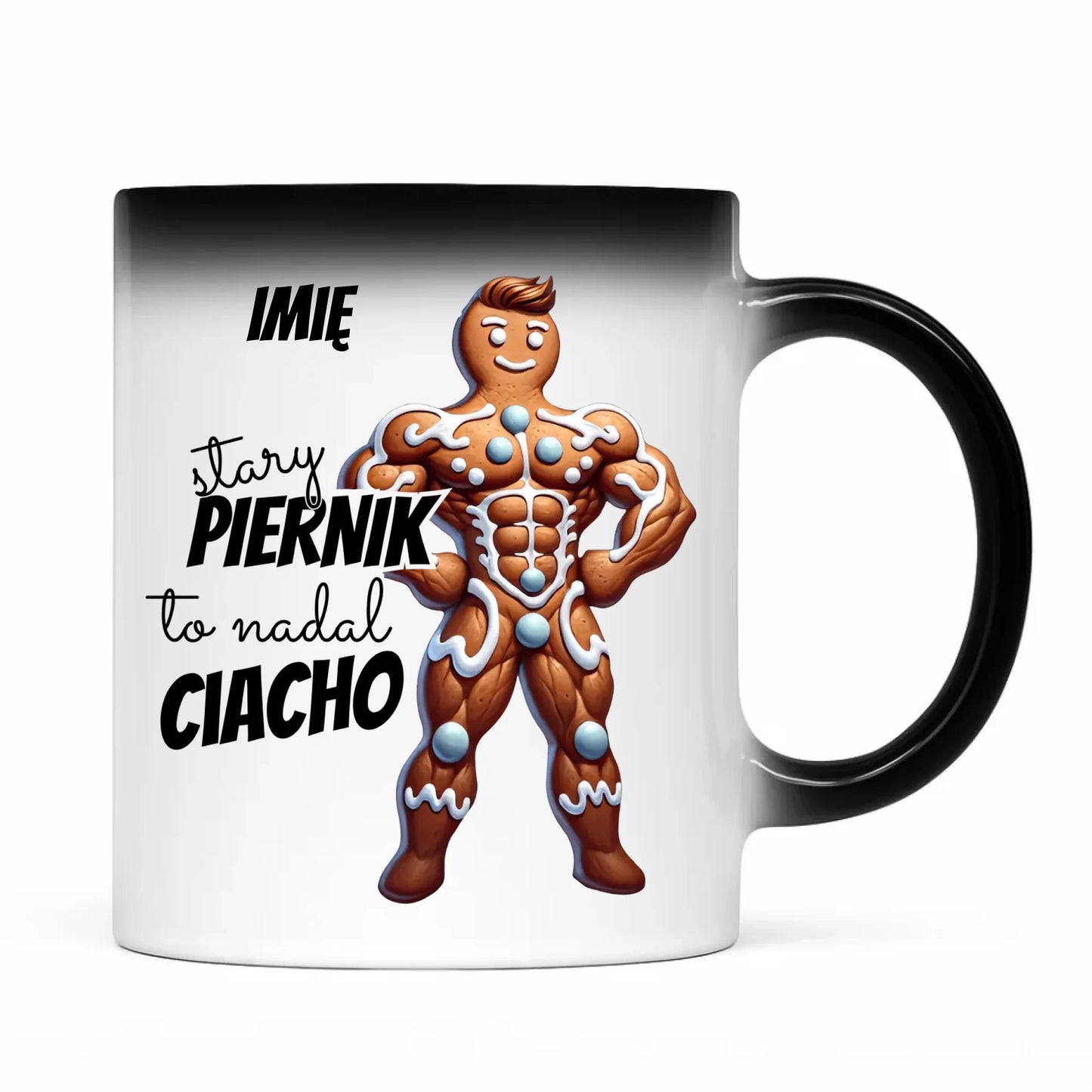 Kubek magiczny świąteczny - Stary piernik to nadal ciacho - personalizowany BN23