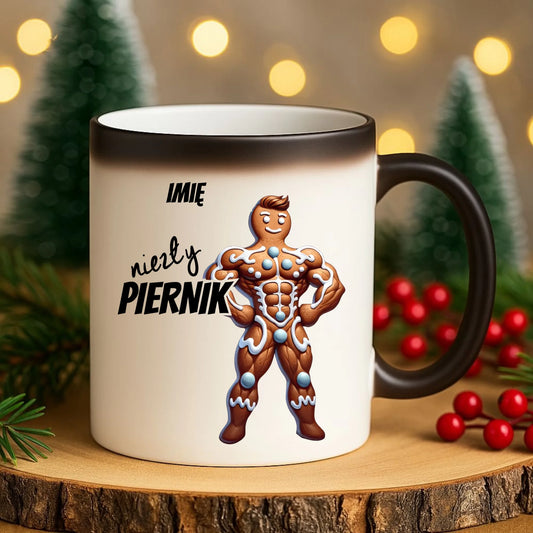 Kubek magiczny świąteczny - Niezły piernik - personalizowany BN24