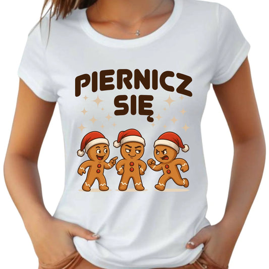 Koszulka damska świąteczna - Piernicz się BN149 - StoryCups.pl