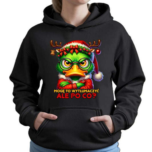 Bluza damska z kapturem świąteczna - Mogę to wytłumaczyć Ale po co? BN77 - StoryCups.pl
