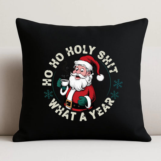 Poduszka dekoracyjna świąteczna - Ho ho holy shit what a year BN74 - StoryCups.pl