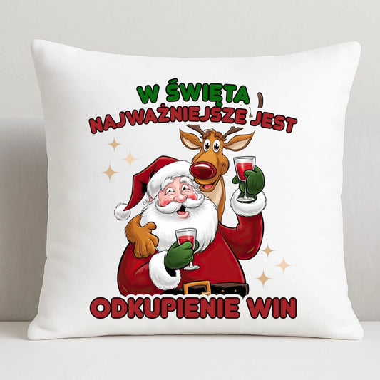 Poduszka świąteczna - W święta najważniejsze jest odkupienie win BN73 - StoryCups.pl