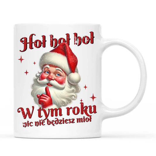 Kubek świąteczny - Mikołaj Hoł hoł nic nie będziesz mioł BN66 - StoryCups.pl