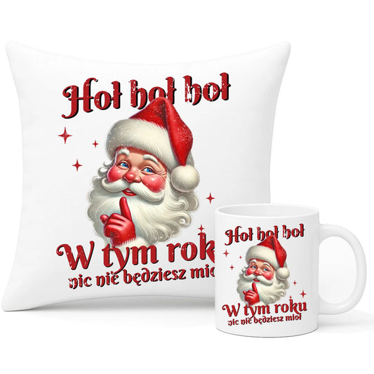 Zestaw poduszka i kubek świąteczny - Mikołaj Hoł hoł nic nie będziesz mioł BN66 - StoryCups.pl