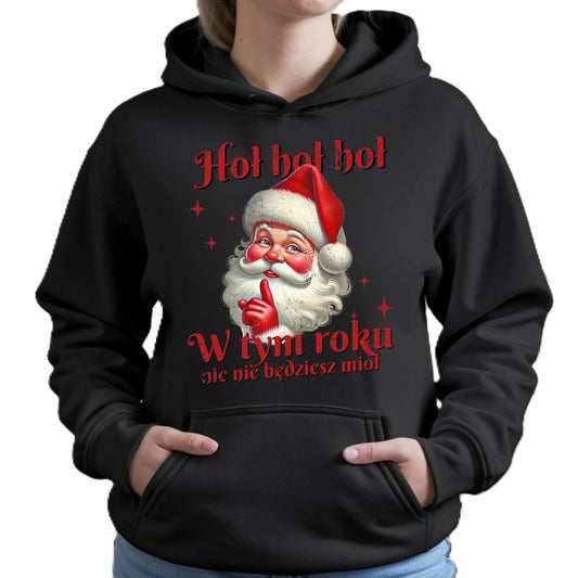 Bluza damska z kapturem świąteczna - Mikołaj Hoł hoł nic nie będziesz mioł BN66 - StoryCups.pl