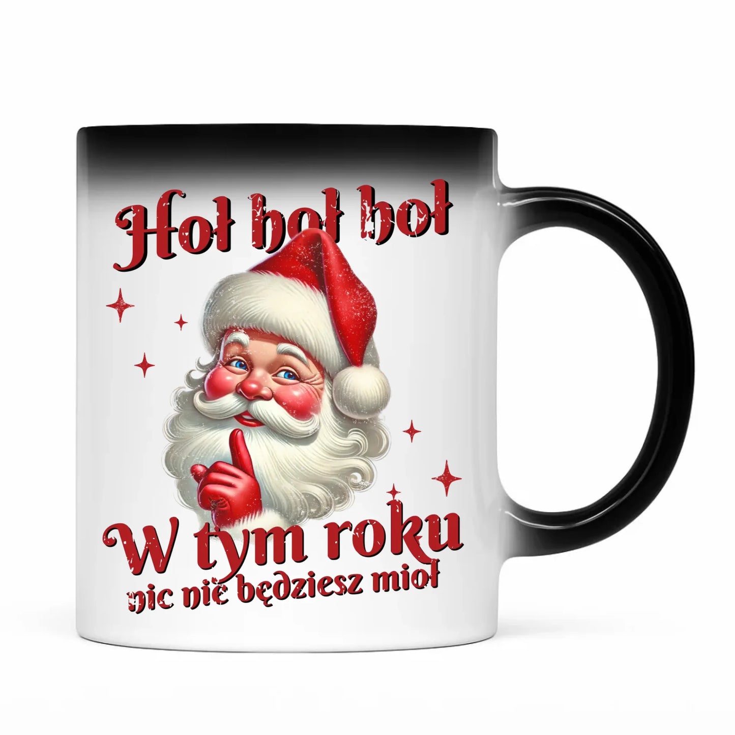 Kubek magiczny świąteczny - Mikołaj Hoł hoł nic nie będziesz mioł BN66 - StoryCups.pl