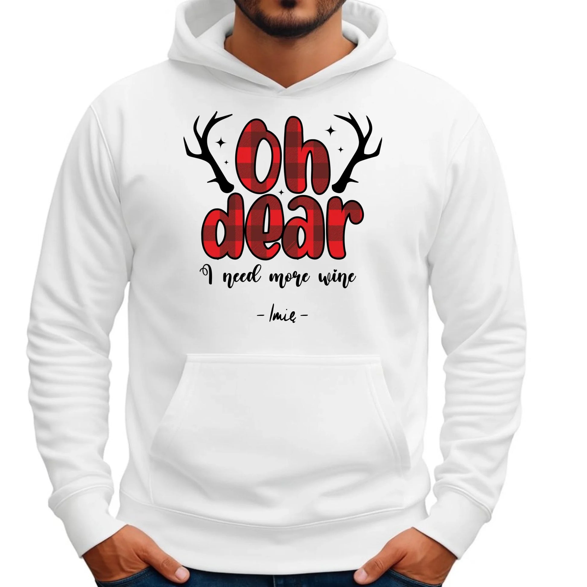 Bluza męska z kapturem świąteczna - Oh dear I need more wine - personalizowana BN63 - StoryCups.pl