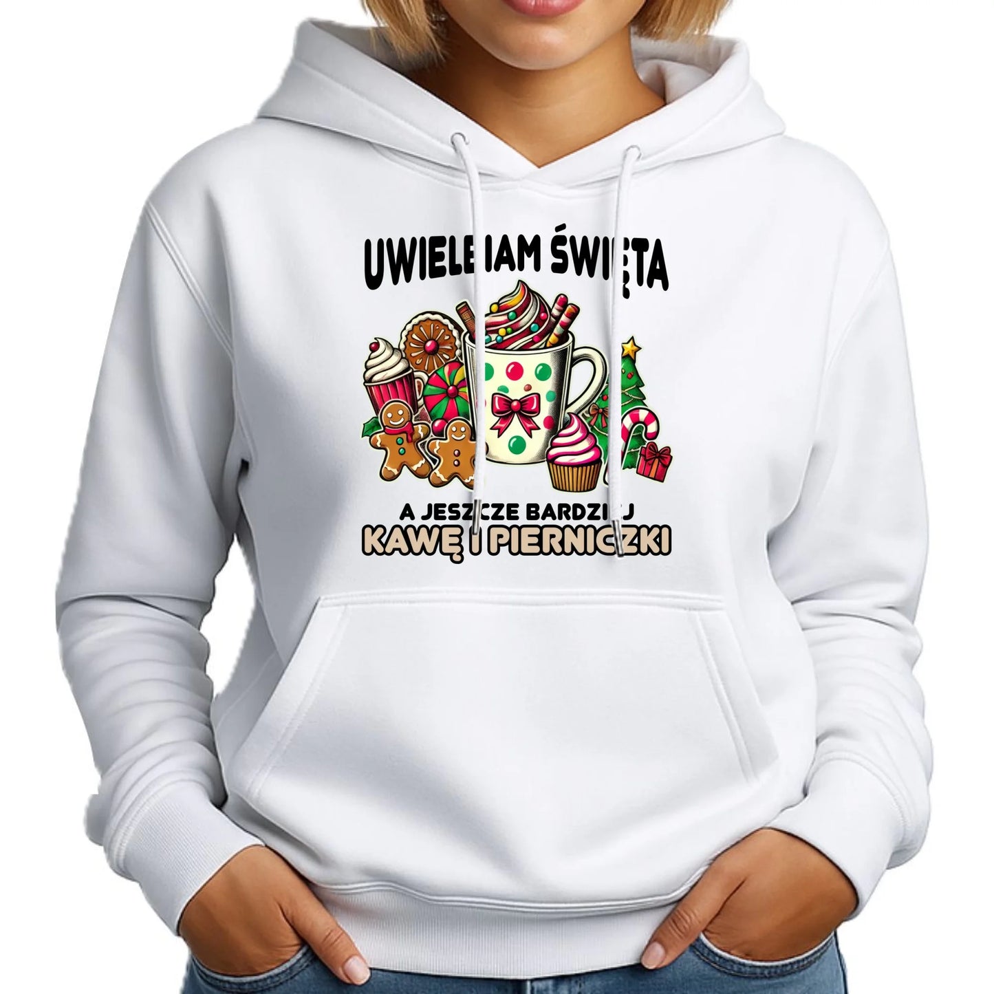 Bluza damska z kapturem świąteczna - Uwielbiam święta kawę i pierniczki BN47 - StoryCups.pl