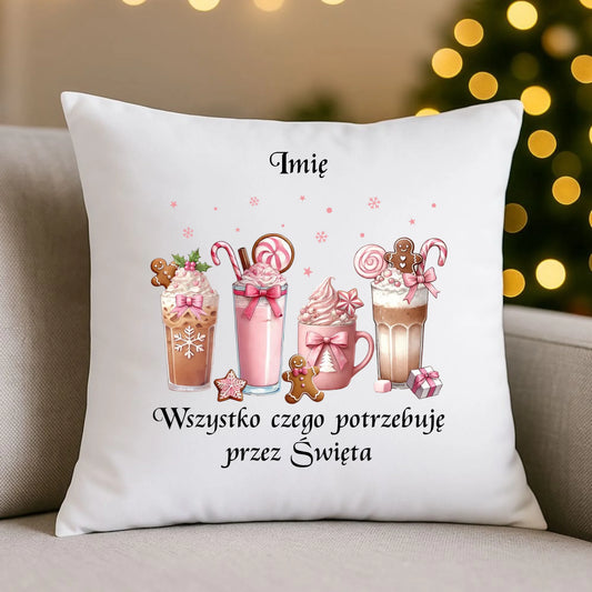 Poduszka świąteczna - Zimowa kawa Wszystko czego potrzebuję przez Święta - personalizowana BN46 - StoryCups.pl