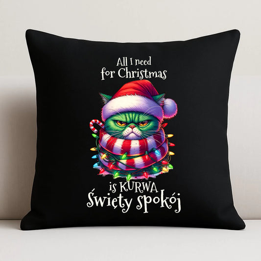 Poduszka dekoracyjna świąteczna - All I need for Christmas is ku*wa święty spokój - bez cenzury BN101 - StoryCups.pl