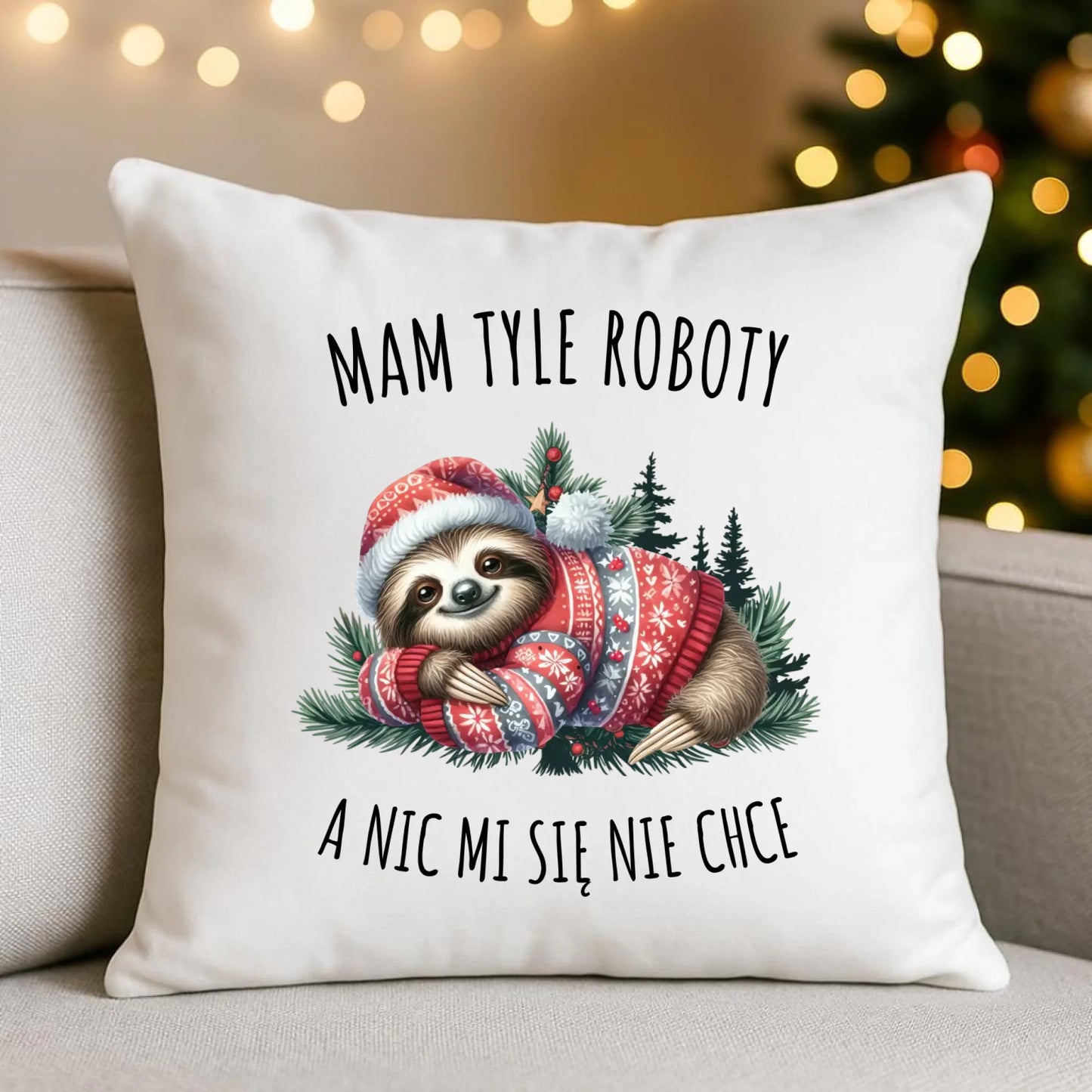 Poduszka świąteczna - Leniwiec Mam tyle roboty, a nic mi się nie chce BN18 - StoryCups.pl
