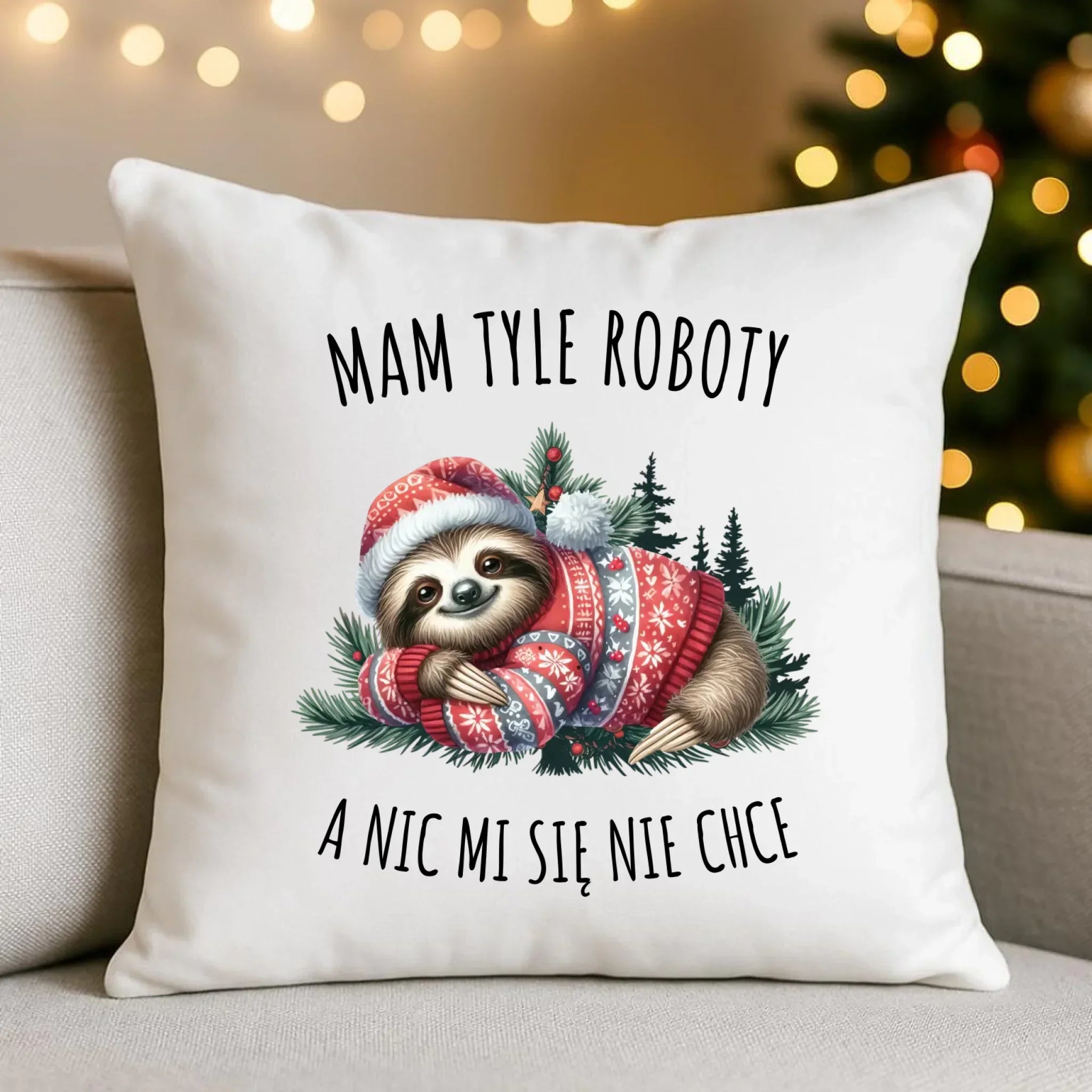 Poduszka świąteczna - Leniwiec Mam tyle roboty, a nic mi się nie chce BN18 - StoryCups.pl