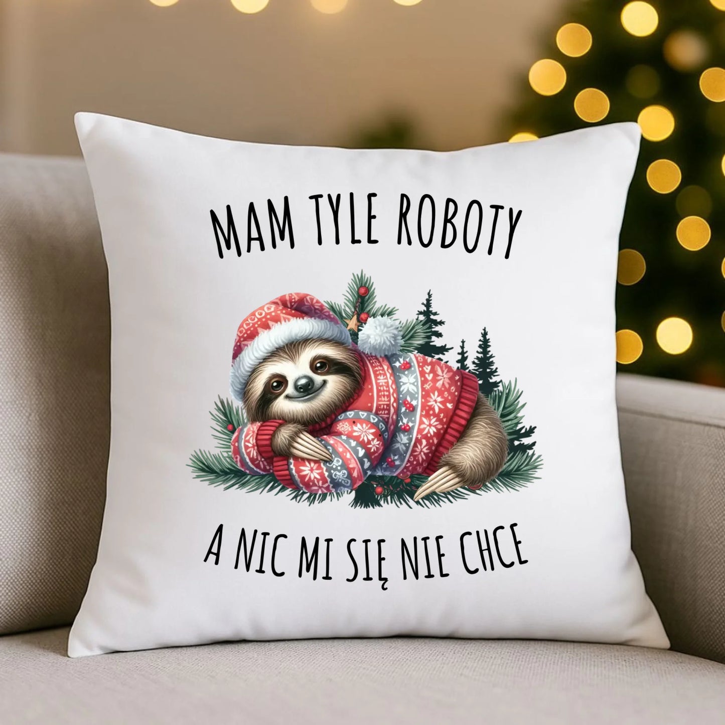 Poduszka świąteczna - Leniwiec Mam tyle roboty, a nic mi się nie chce BN18 - StoryCups.pl
