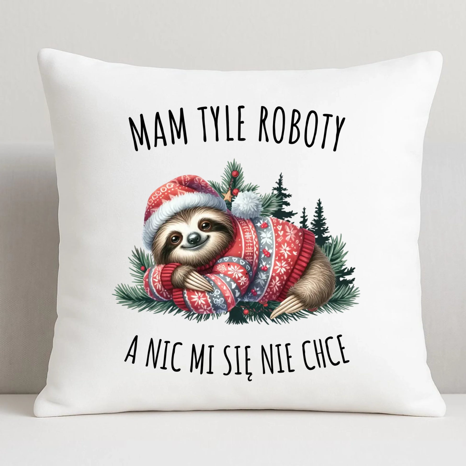 Poduszka świąteczna - Leniwiec Mam tyle roboty, a nic mi się nie chce BN18 - StoryCups.pl
