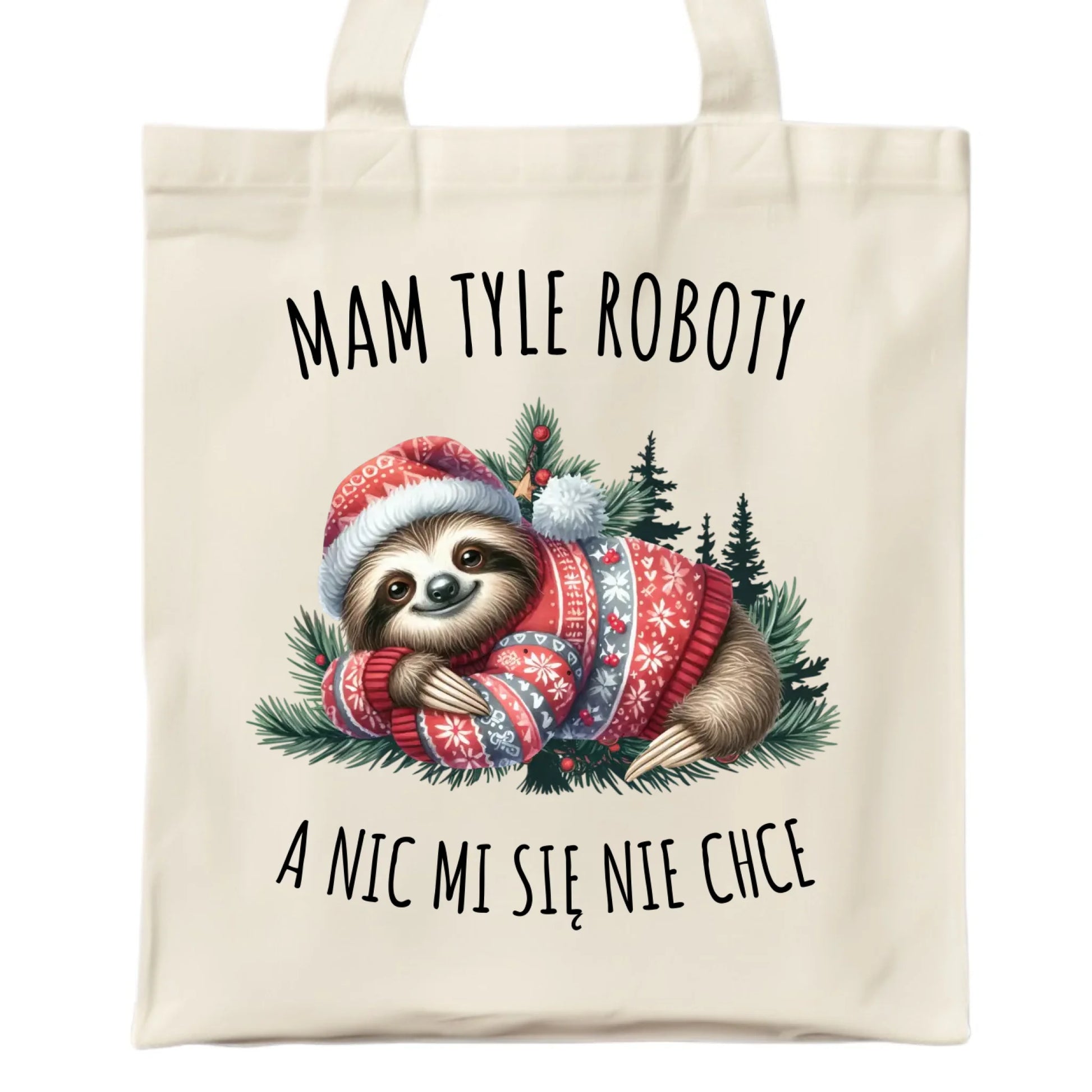 Torba świąteczna - Leniwiec Mam tyle roboty, a nic mi się nie chce BN18 - StoryCups.pl