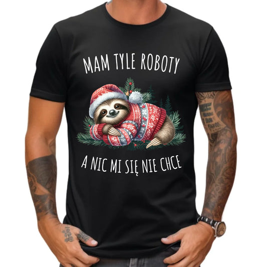 Koszulka męska świąteczna - Leniwiec Mam tyle roboty, a nic mi się nie chce BN18 - StoryCups.pl