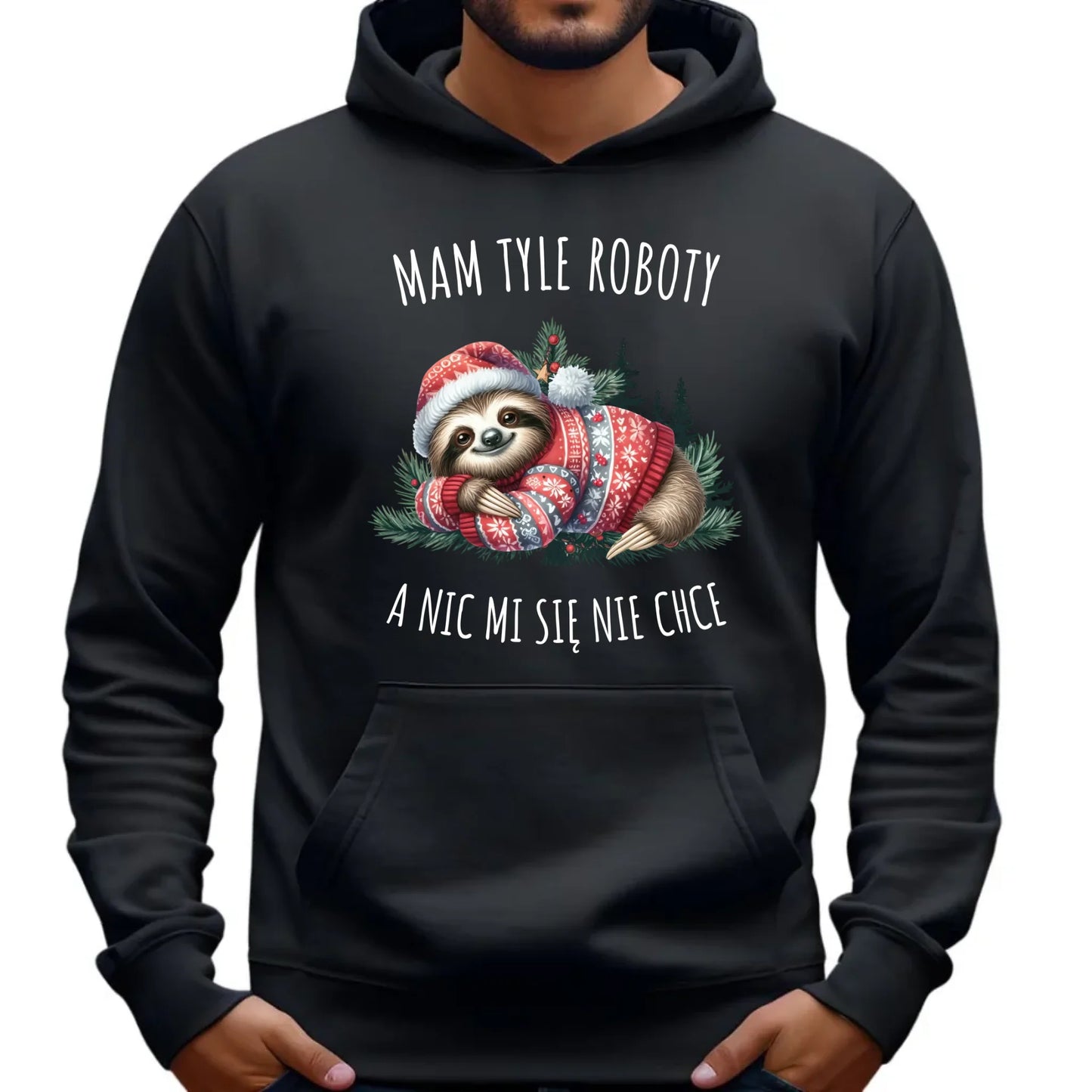 Bluza męska z kapturem świąteczna - Leniwiec Mam tyle roboty, a nic mi się nie chce BN18 - StoryCups.pl