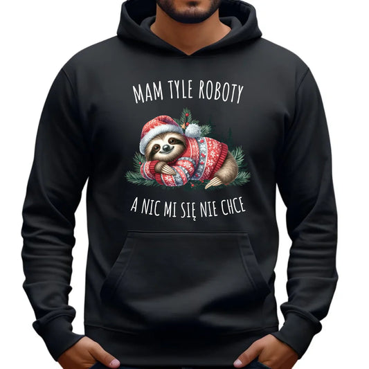 Bluza męska z kapturem świąteczna - Leniwiec Mam tyle roboty, a nic mi się nie chce BN18 - StoryCups.pl