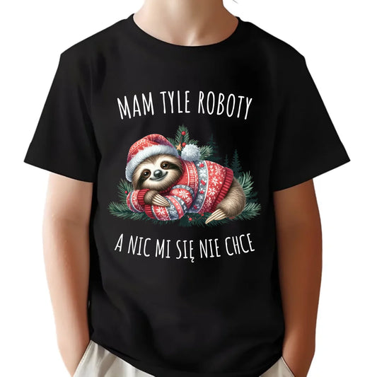 Koszulka dziecięca świąteczna - Leniwiec Mam tyle roboty, a nic mi się nie chce BN18 - StoryCups.pl