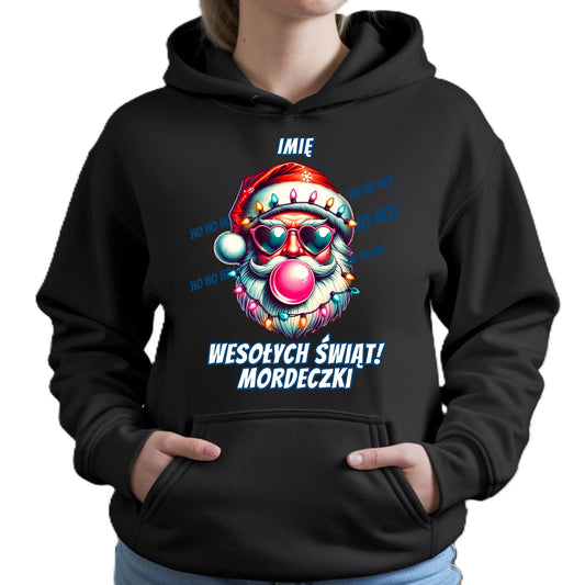 Bluza damska z kapturem świąteczna - Mikołaj Wesołych Świąt Mordeczki - personalizowana BN17 - StoryCups.pl