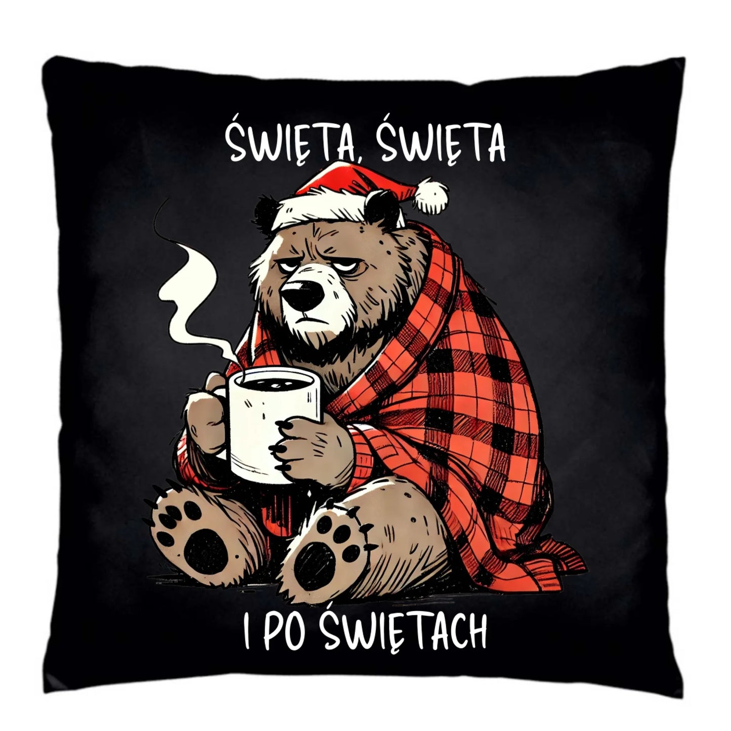 Poduszka dekoracyjna świąteczna - Miś Święta, święta i po świętach BN16 - StoryCups.pl