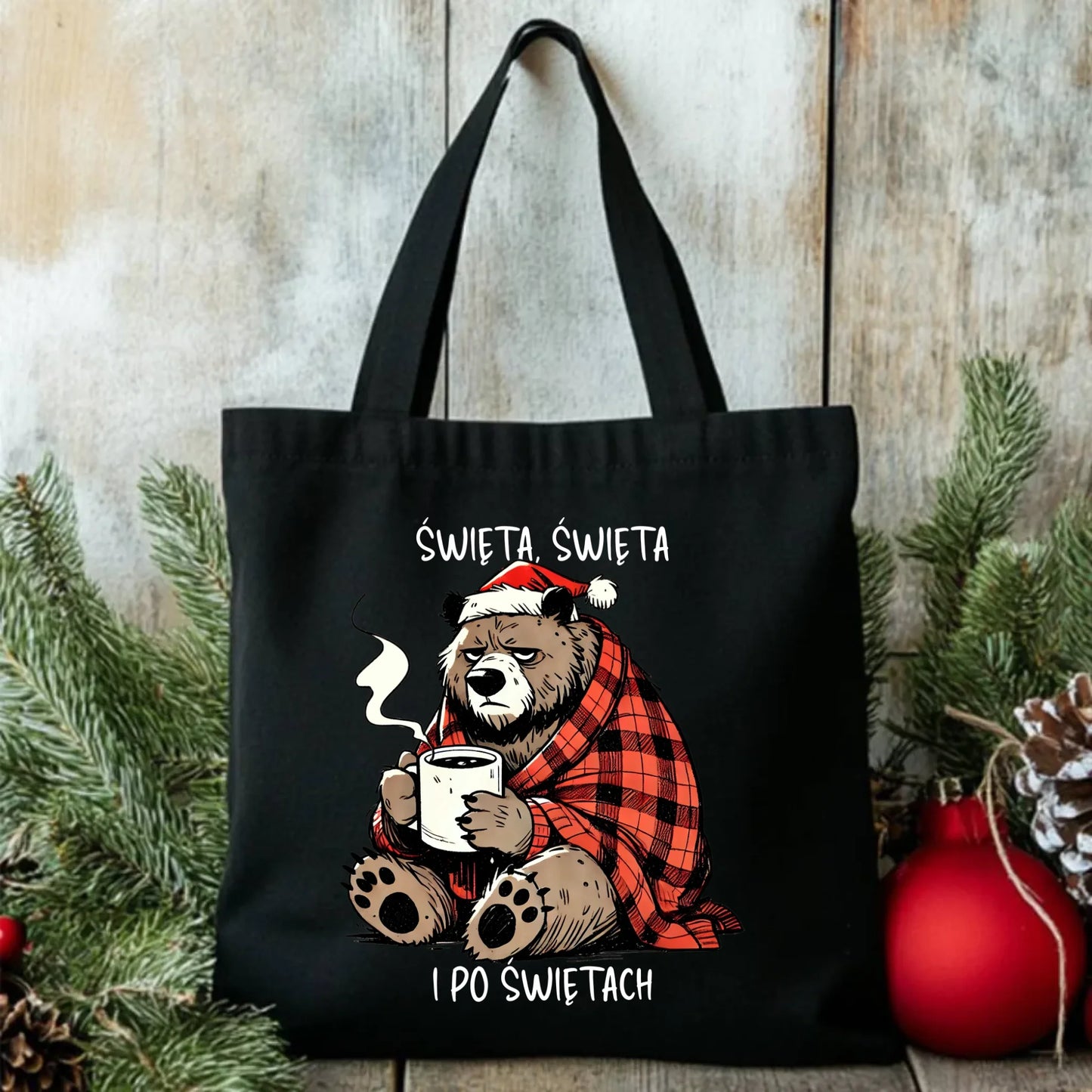 Torba świąteczna - Miś Święta, święta i po świętach BN16 - StoryCups.pl