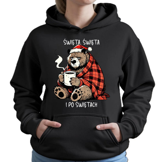 Bluza damska z kapturem świąteczna - Miś Święta, święta i po świętach BN16 - StoryCups.pl