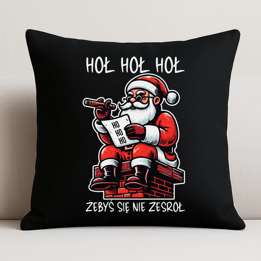 Poduszka dekoracyjna świąteczna - Śmieszny prezent na Mikołaja - Hoł hoł hoł żebyś się nie zesroł BN156 - StoryCups.pl