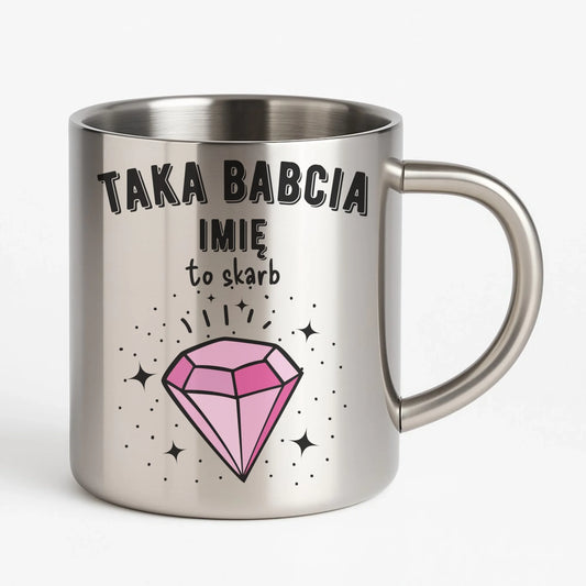 Kubek metalowy dla babci - Taka Babcia to skarb - personalizowany B06 - StoryCups.pl