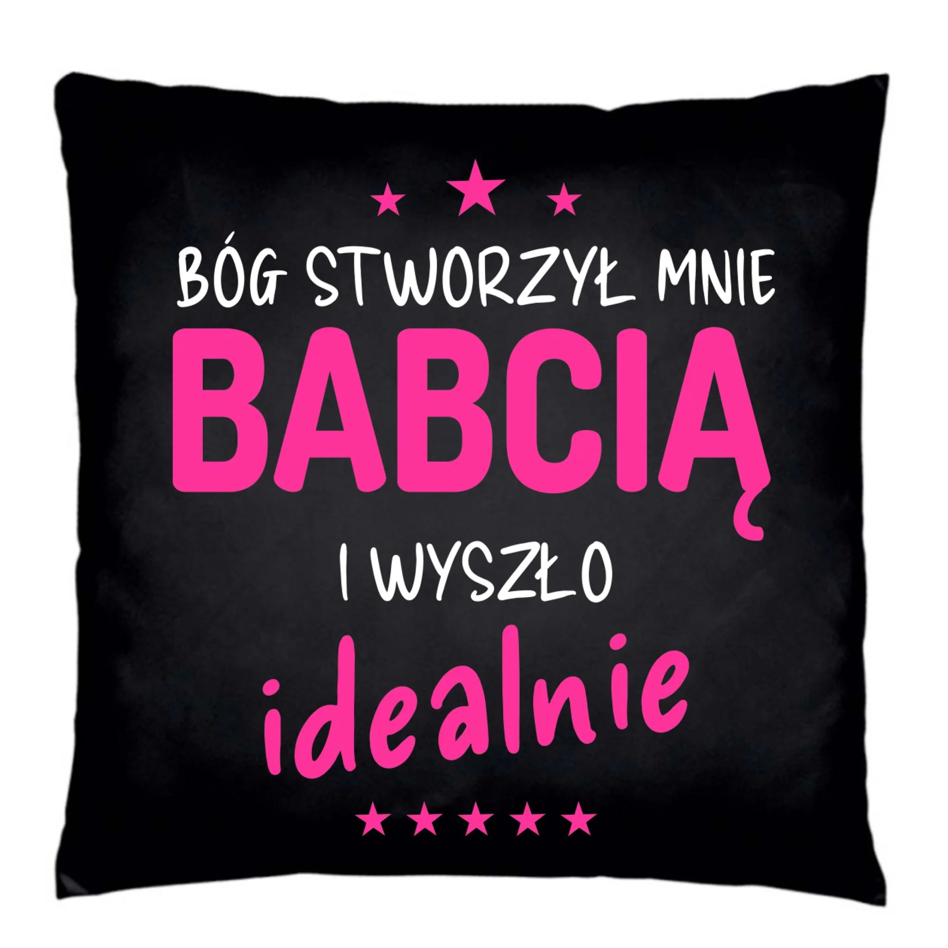 Poduszka dekoracyjna dla babci - Bóg stworzył mnie babcią i wyszło idealnie B08 - StoryCups.pl