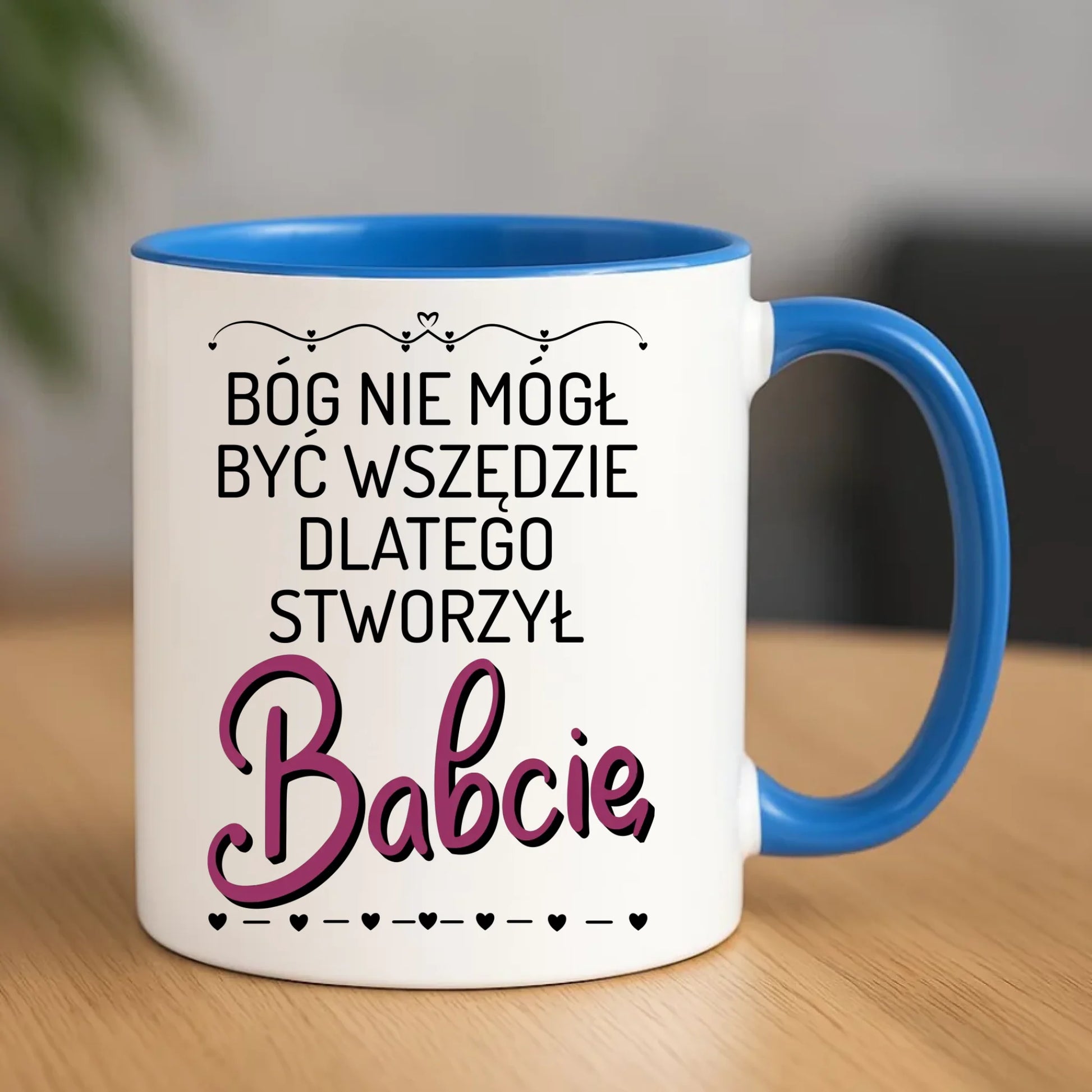 Kubek dla babci - Bóg nie mógł być wszędzie dlatego stworzył babcię B09 - StoryCups.pl