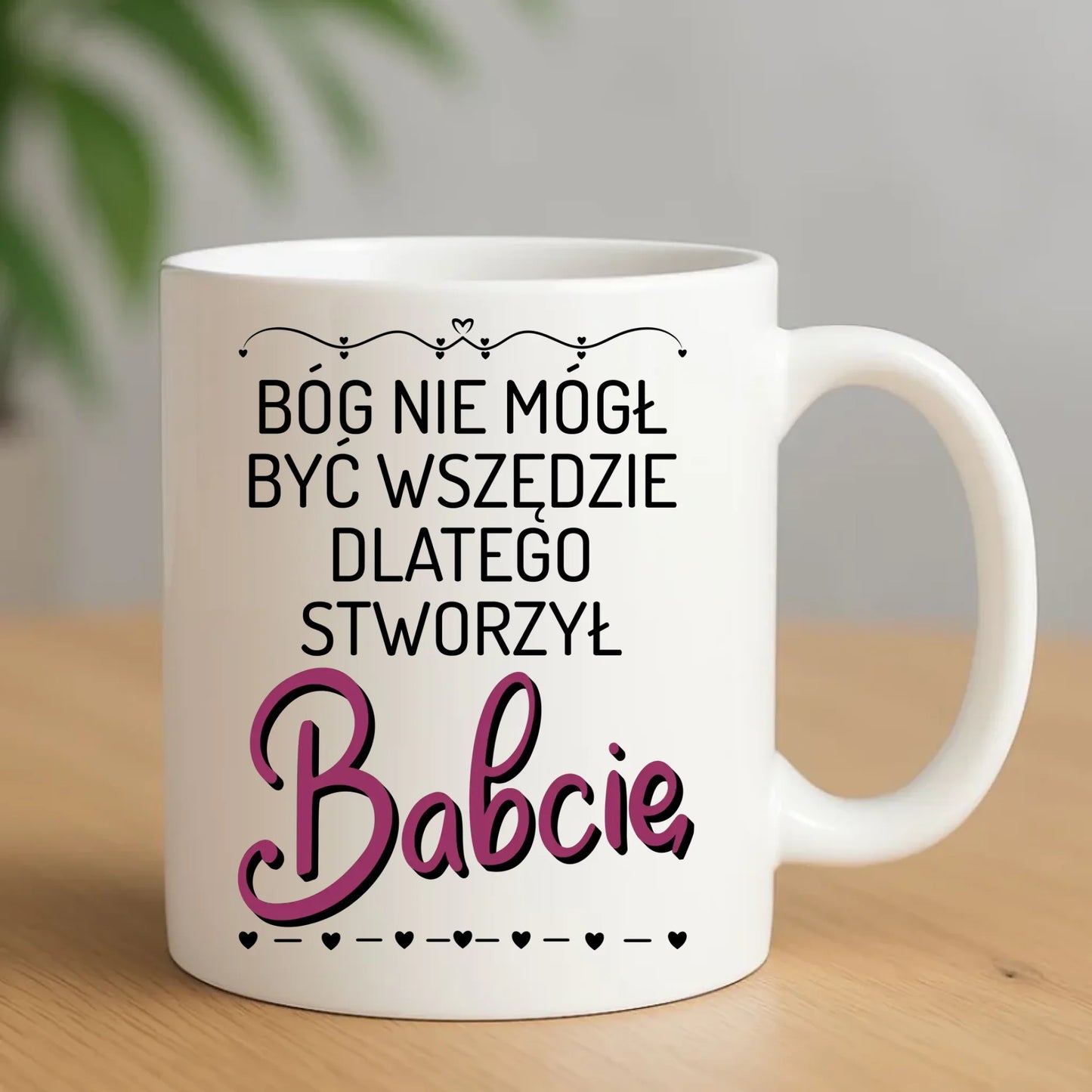 Kubek dla babci - Bóg nie mógł być wszędzie dlatego stworzył babcię B09 - StoryCups.pl