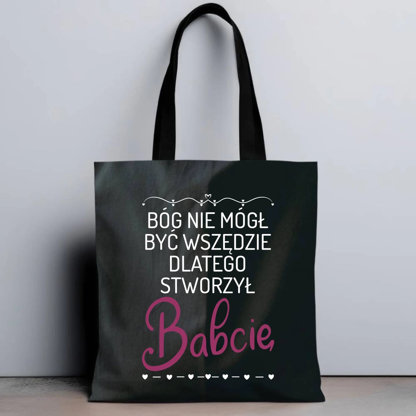 Torba dla babci - Bóg nie mógł być wszędzie dlatego stworzył babcię B09 - StoryCups.pl