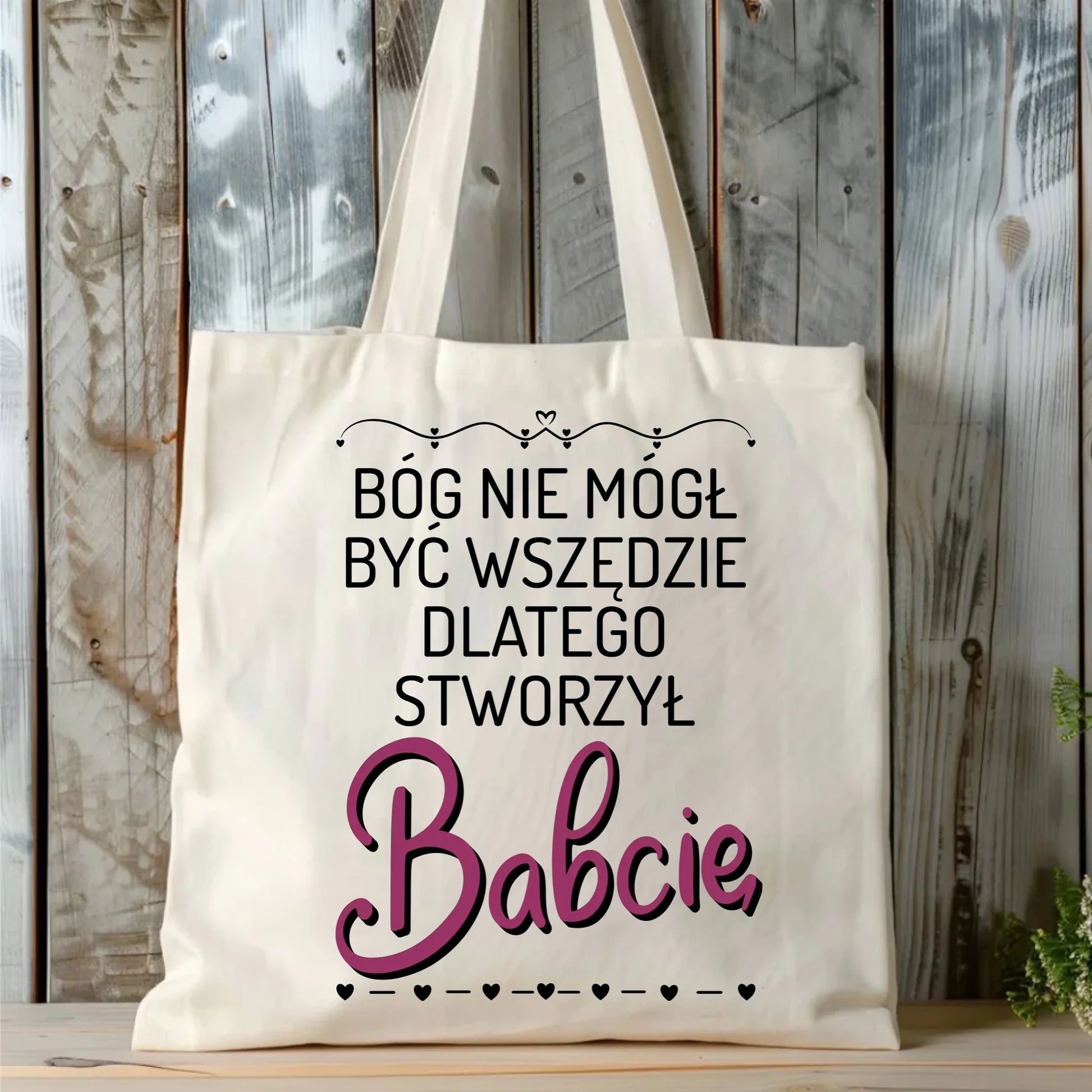 Torba dla babci - Bóg nie mógł być wszędzie dlatego stworzył babcię B09 - StoryCups.pl