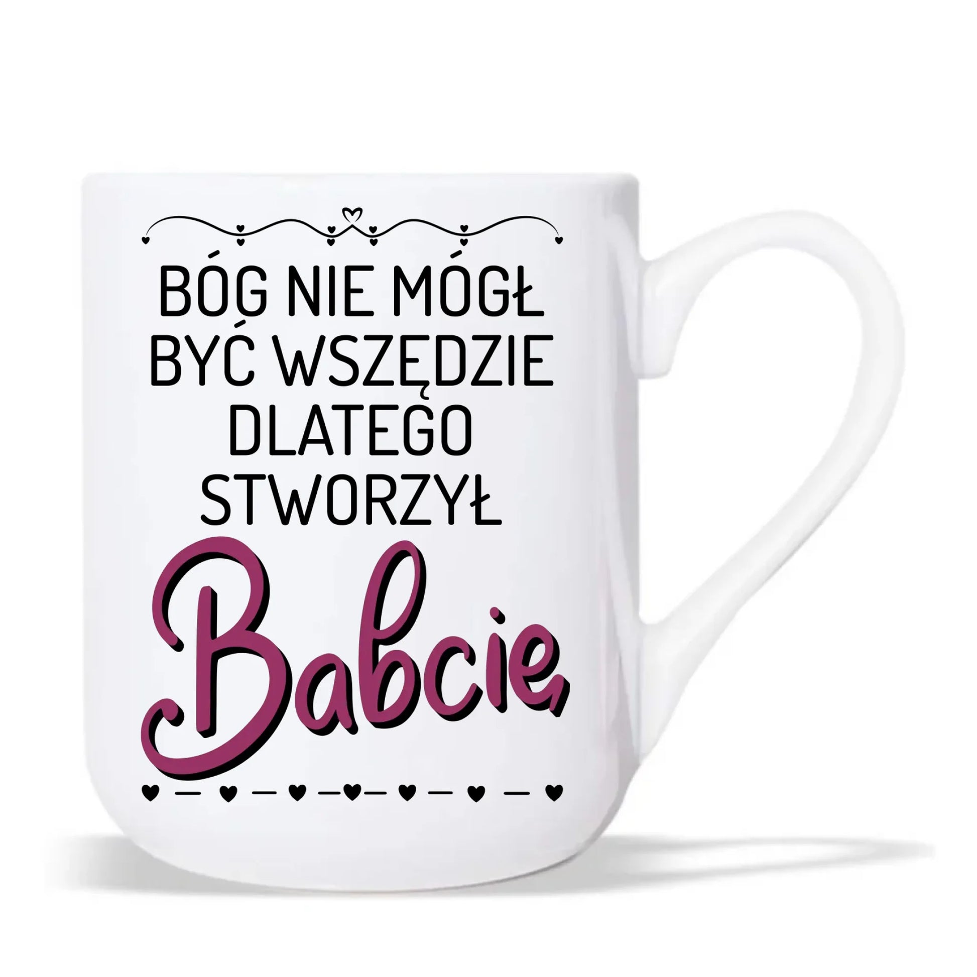 Kubek elegant dla babci - Bóg nie mógł być wszędzie dlatego stworzył babcię B09 - StoryCups.pl