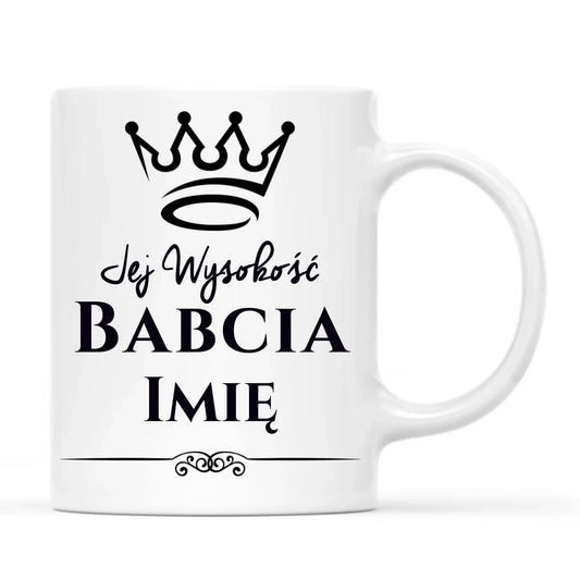 Kubek dla babci - Jej Wysokość Babcia - personalizowany B11 - StoryCups.pl