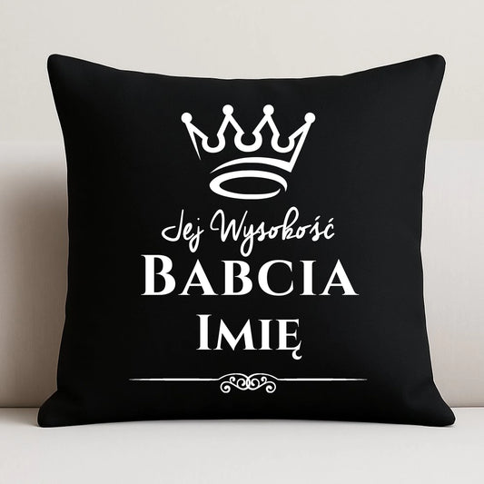 Poduszka dekoracyjna dla babci - Jej Wysokość Babcia - personalizowana B11 - StoryCups.pl
