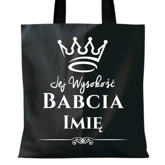Torba dla babci - Jej Wysokość Babcia - personalizowana B11 - StoryCups.pl